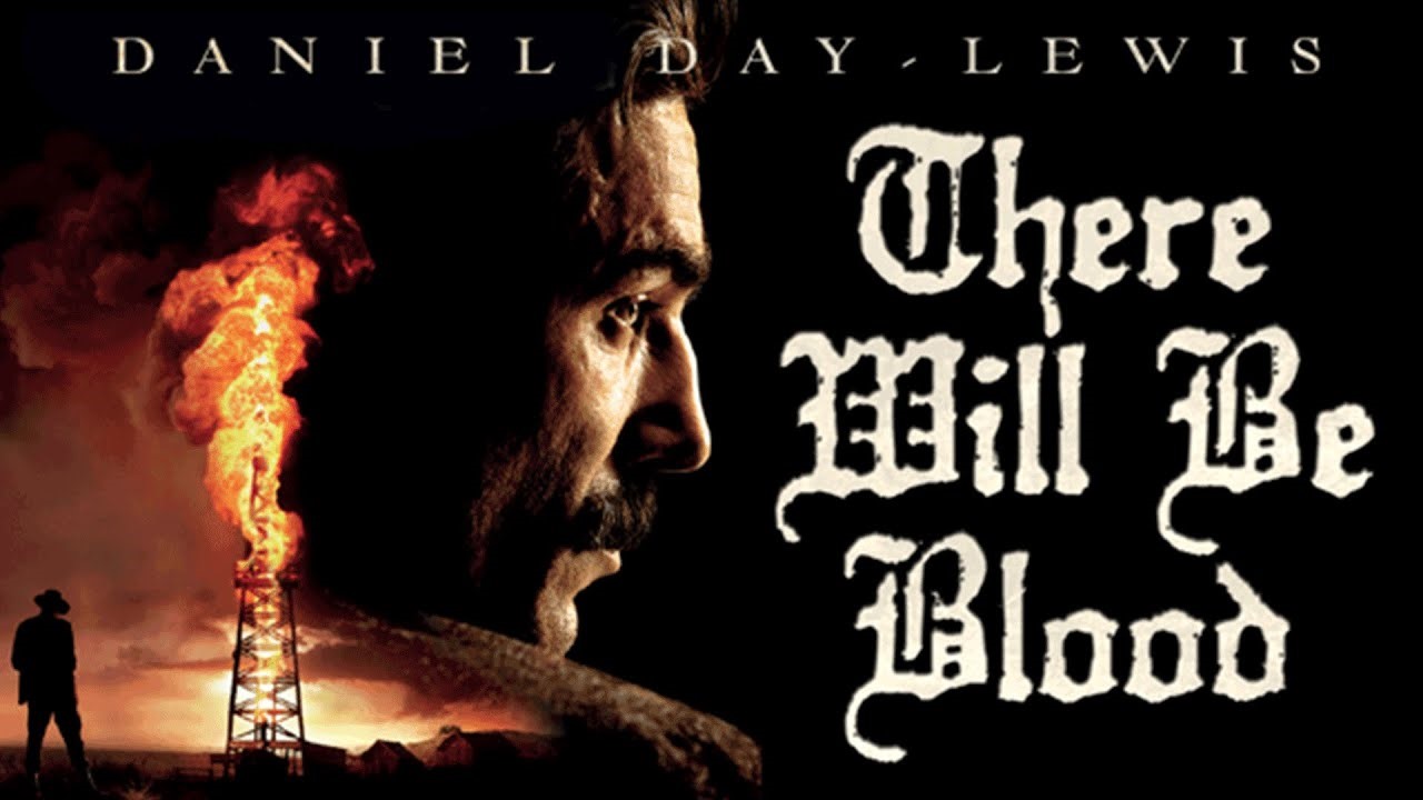 There Will Be Blood (2007) 
